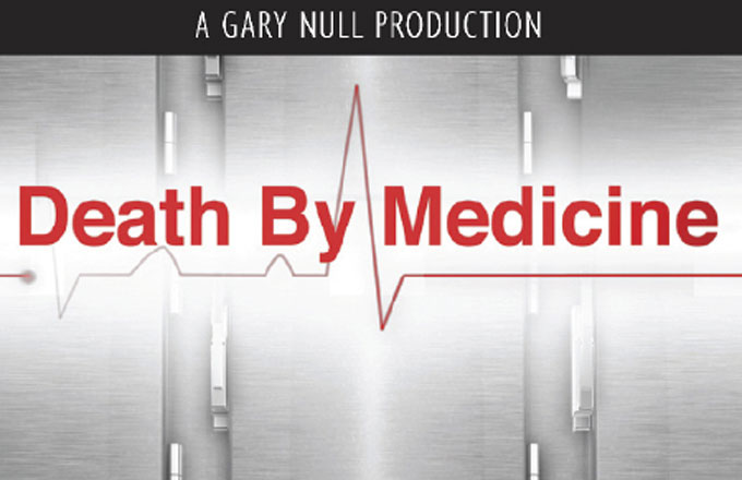 Death by Medicine a film by Gary Null - Documentary Films HD 2017